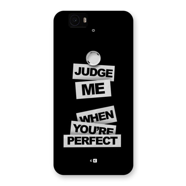 Judge Me When Back Case for Google Nexus 6P