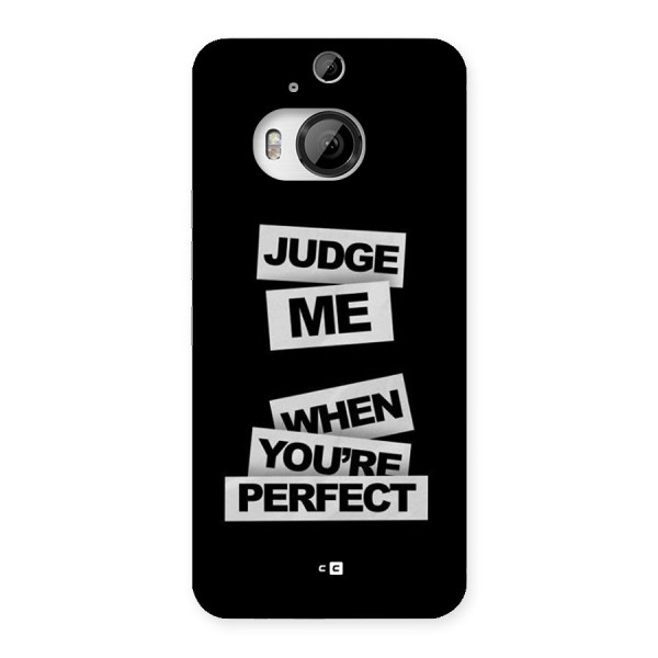 Judge Me When Back Case for HTC One M9 Plus