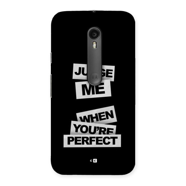 Judge Me When Back Case for Moto G3