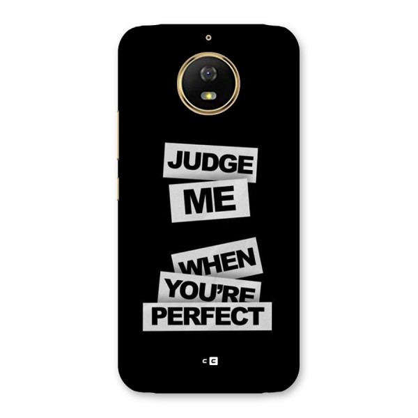 Judge Me When Back Case for Moto G5s