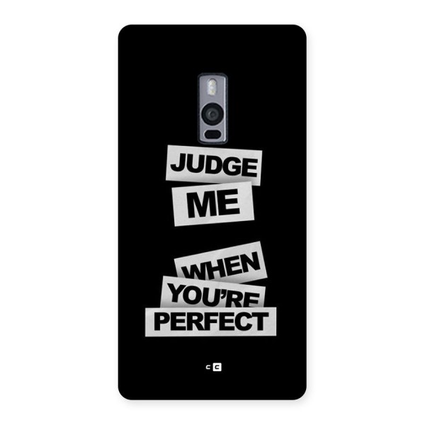 Judge Me When Back Case for OnePlus 2