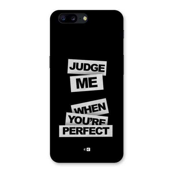 Judge Me When Back Case for OnePlus 5