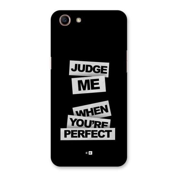 Judge Me When Back Case for Oppo A83 (2018)