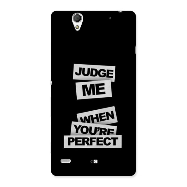 Judge Me When Back Case for Xperia C4