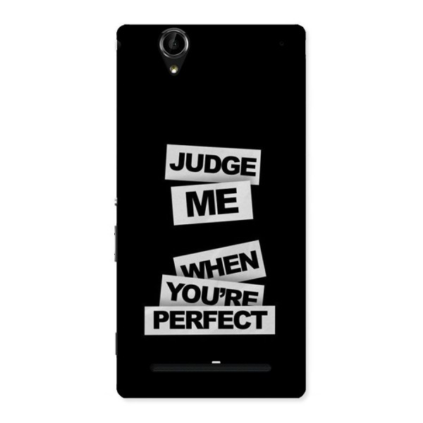 Judge Me When Back Case for Xperia T2