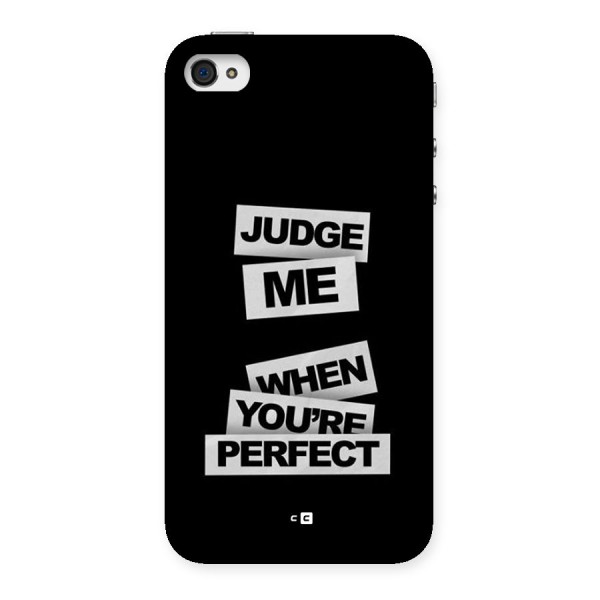 Judge Me When Back Case for iPhone 4 4s