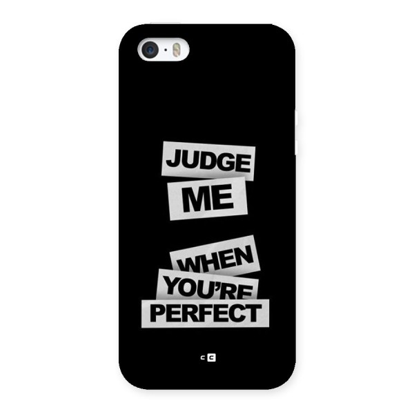 Judge Me When Back Case for iPhone 5 5s