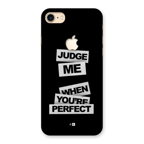 Judge Me When Back Case for iPhone 7 Apple Cut
