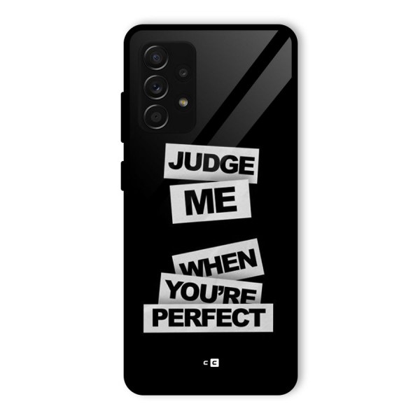Judge Me When Glass Back Case for Galaxy A53 5G
