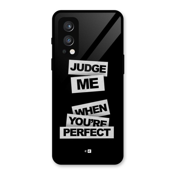 Judge Me When Glass Back Case for OnePlus Nord 2 5G