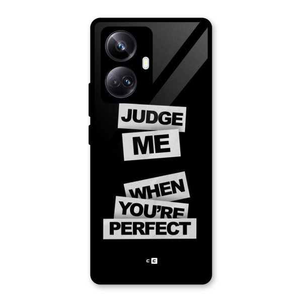 Judge Me When Glass Back Case for Realme 10 Pro Plus