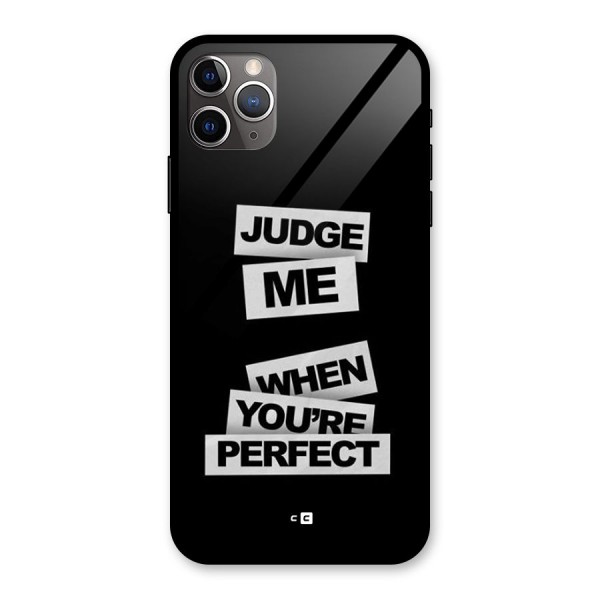 Judge Me When Glass Back Case for iPhone 11 Pro Max