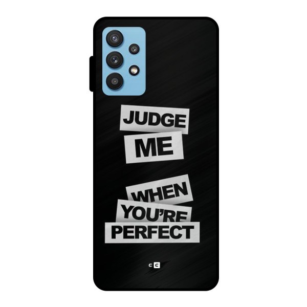Judge Me When Metal Back Case for Galaxy M32 5G