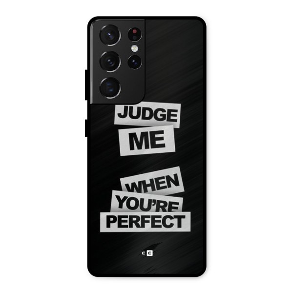 Judge Me When Metal Back Case for Galaxy S21 Ultra 5G
