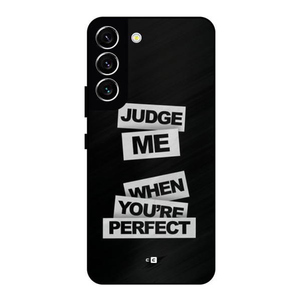 Judge Me When Metal Back Case for Galaxy S22 5G