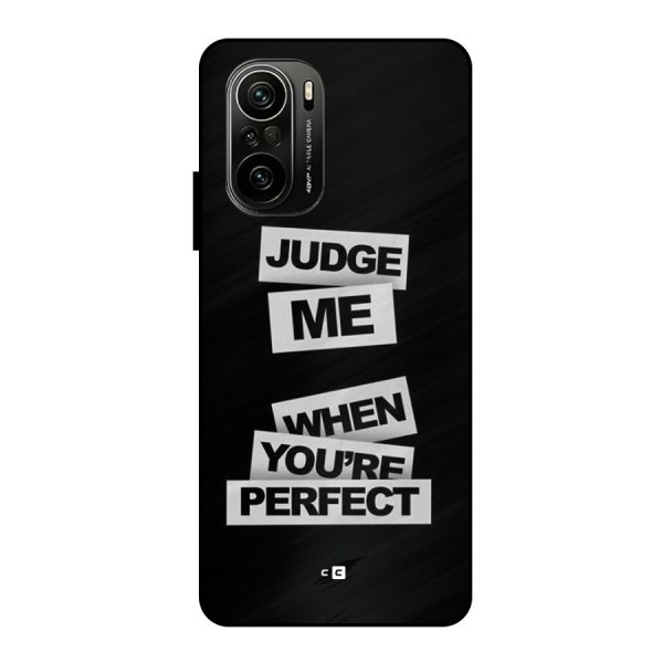 Judge Me When Metal Back Case for Mi 11X Pro