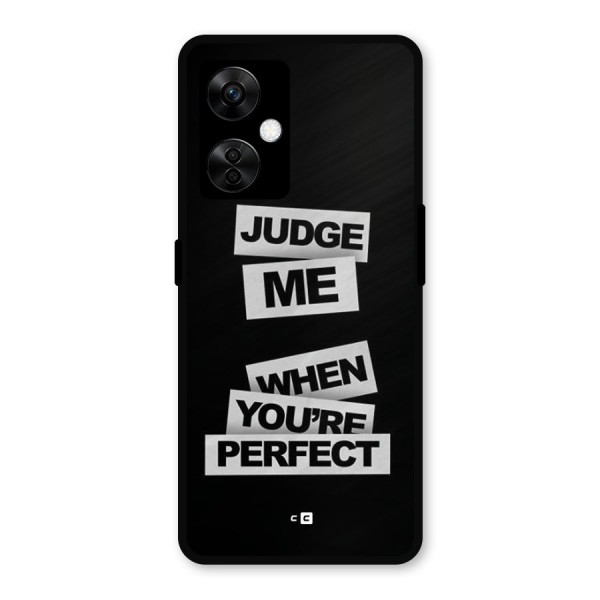 Judge Me When Metal Back Case for OnePlus Nord CE 3 Lite