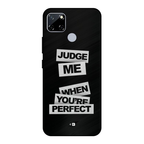 Judge Me When Metal Back Case for Realme Narzo 30A