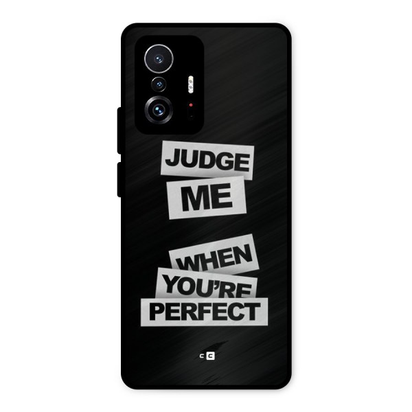 Judge Me When Metal Back Case for Xiaomi 11T Pro