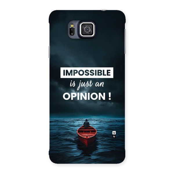 Just An Opinion Back Case for Galaxy Alpha