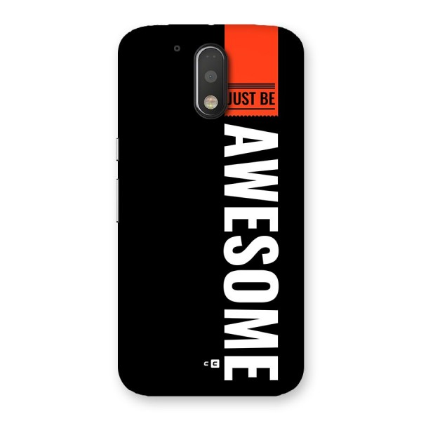 Just Be Awesome Back Case for Moto G4 Plus