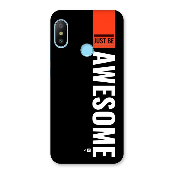 Just Be Awesome Back Case for Redmi 6 Pro