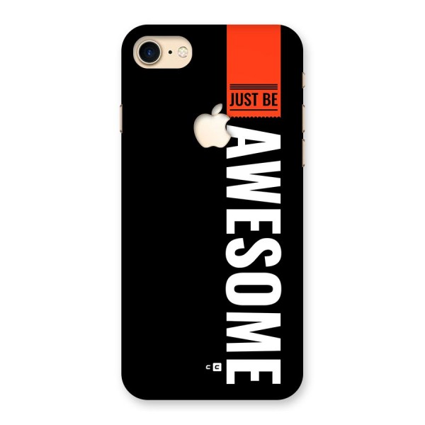 Just Be Awesome Back Case for iPhone 7 Apple Cut