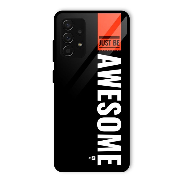 Just Be Awesome Glass Back Case for Galaxy A53 5G