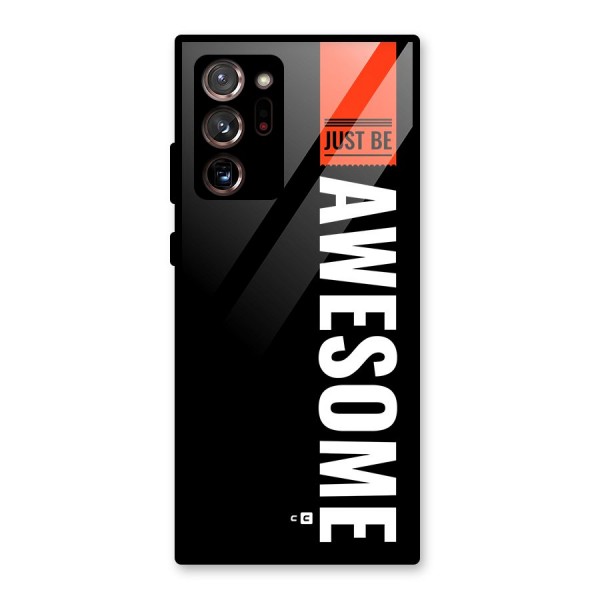 Just Be Awesome Glass Back Case for Galaxy Note 20 Ultra 5G