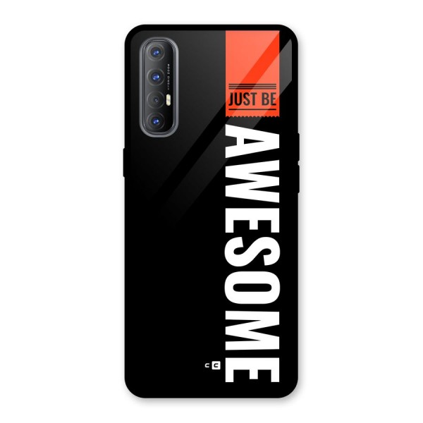 Just Be Awesome Glass Back Case for Oppo Reno3 Pro