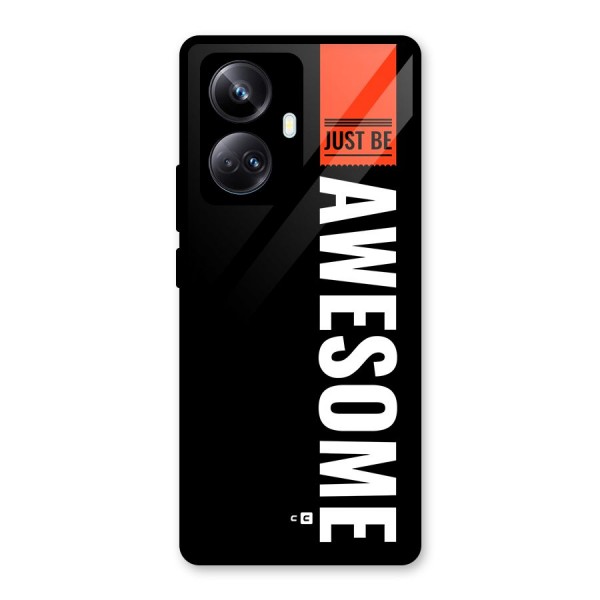 Just Be Awesome Glass Back Case for Realme 10 Pro Plus