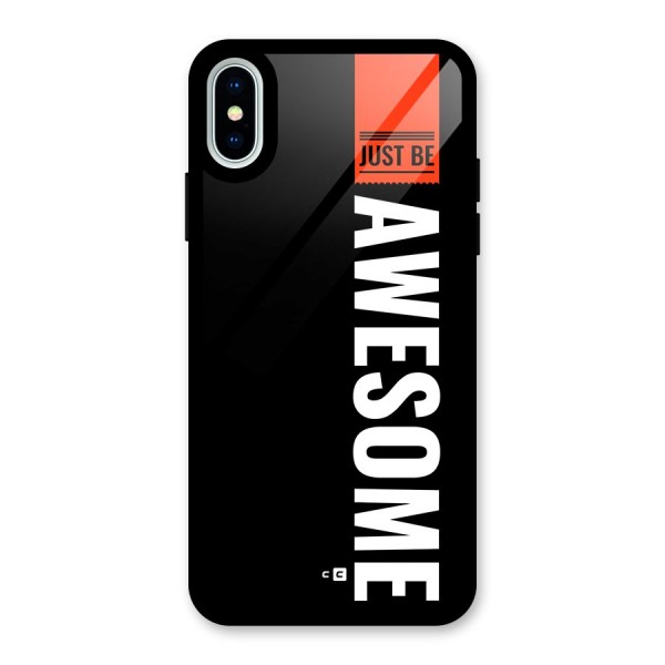 Just Be Awesome Glass Back Case for iPhone X