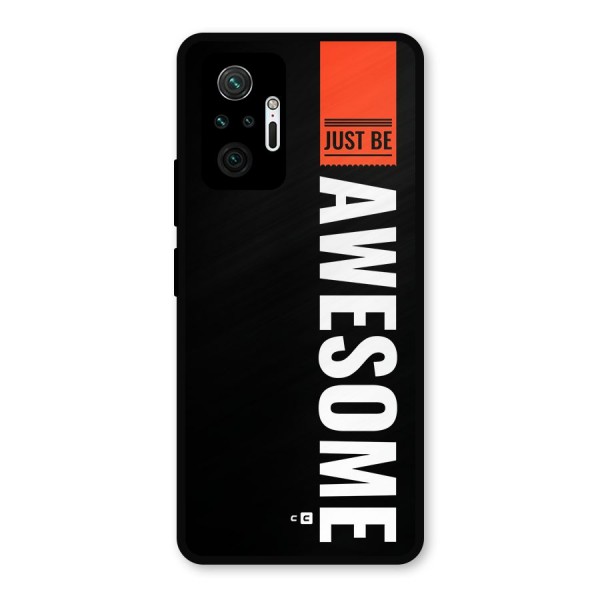 Just Be Awesome Metal Back Case for Redmi Note 10 Pro Max