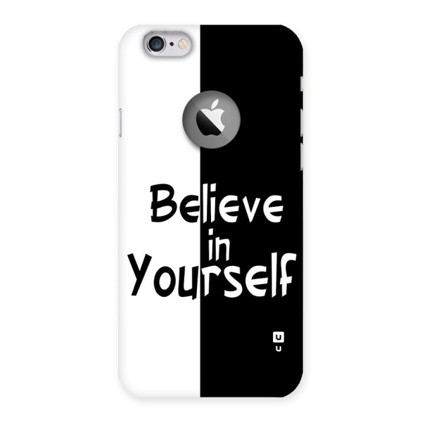 Just Believe Yourself Back Case for iPhone 6 Logo Cut