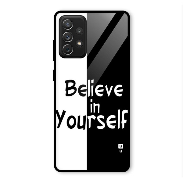 Just Believe Yourself Glass Back Case for Galaxy A72
