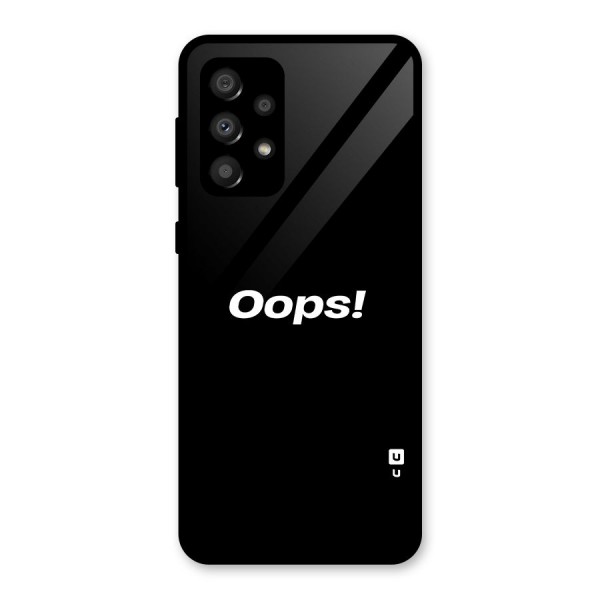 Just Oops Glass Back Case for Galaxy A32