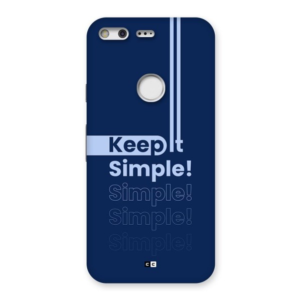 Keep It Simple Back Case for Google Pixel XL