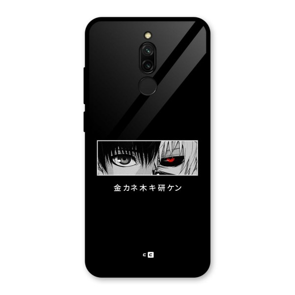 Ken Kaneki Minimalistic Art Glass Back Case for Redmi 8