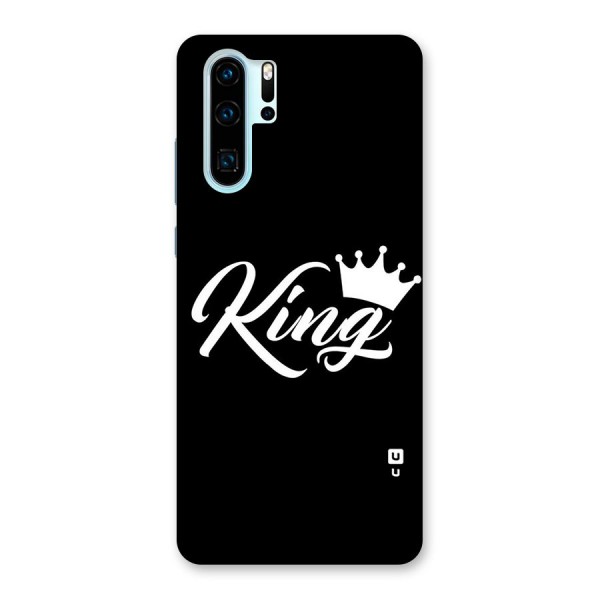King Crown Typography Back Case for Huawei P30 Pro