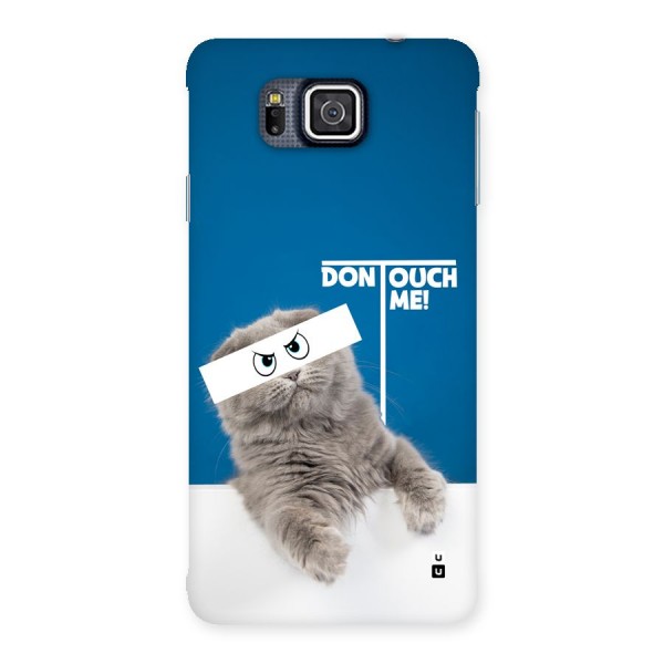 Kitty Dont Touch Back Case for Galaxy Alpha