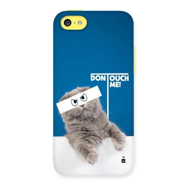 Kitty Dont Touch Back Case for iPhone 5C