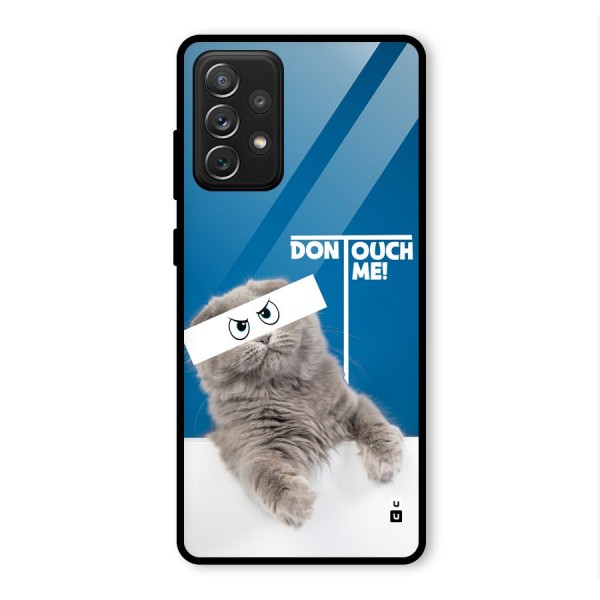 Kitty Dont Touch Glass Back Case for Galaxy A72