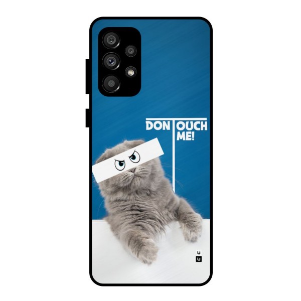 Kitty Dont Touch Metal Back Case for Galaxy A73 5G