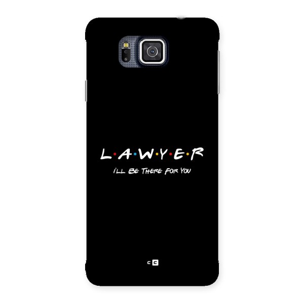 Lawyer For You Back Case for Galaxy Alpha