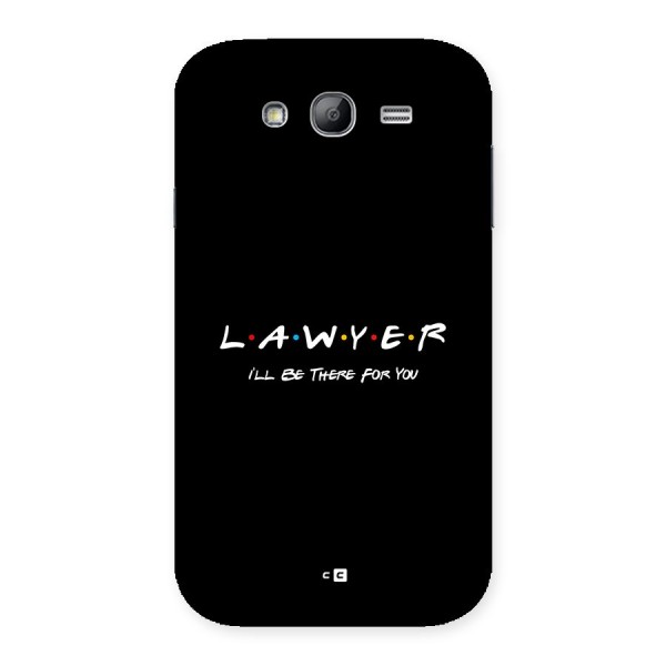 Lawyer For You Back Case for Galaxy Grand Neo