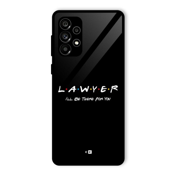 Lawyer For You Glass Back Case for Galaxy A73 5G