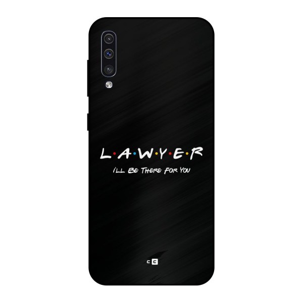 Lawyer For You Metal Back Case for Galaxy A30s