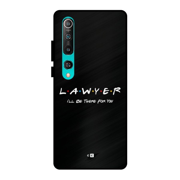 Lawyer For You Metal Back Case for Mi 10