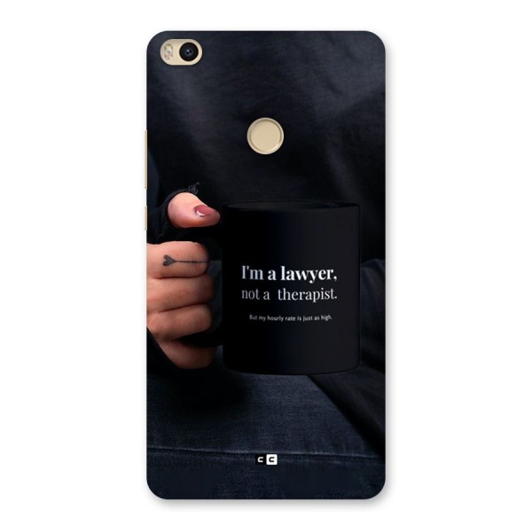 Lawyer Not Therapist Back Case for Mi Max 2
