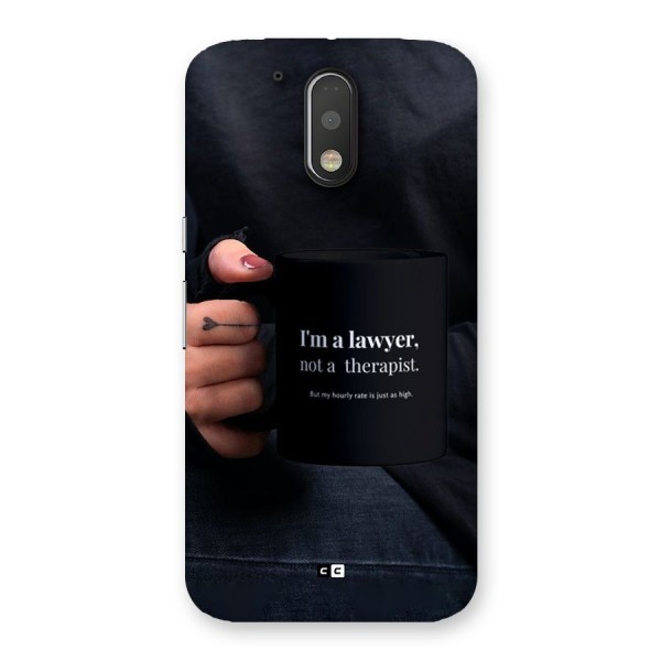 Lawyer Not Therapist Back Case for Moto G4 Plus